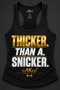 Thicker Than A Snicker Tank Top - Pre - Order...